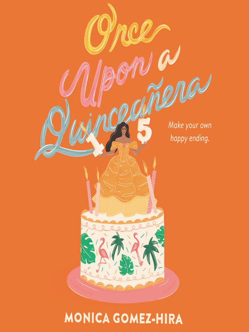 Title details for Once Upon a Quinceanera by Monica Gomez-Hira - Available